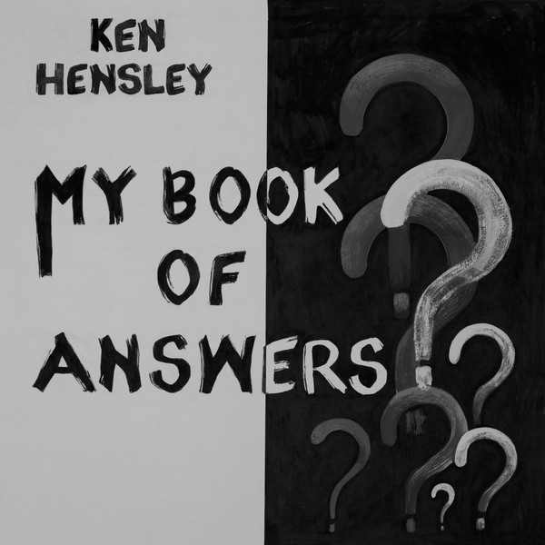 Ken Hensley – My Book Of Answers. 2021 (CD)