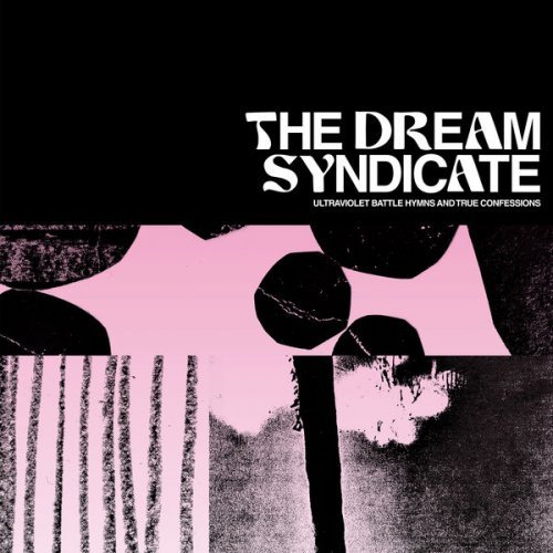 The Dream Syndicate - Ultraviolet Battle Hymns and True Confessions (2022)